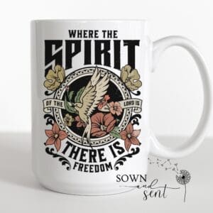 Where The Spirit Of The Lord Is, There Is Freedom Mug