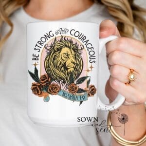 Be Strong and Courageous Mug (Lion)